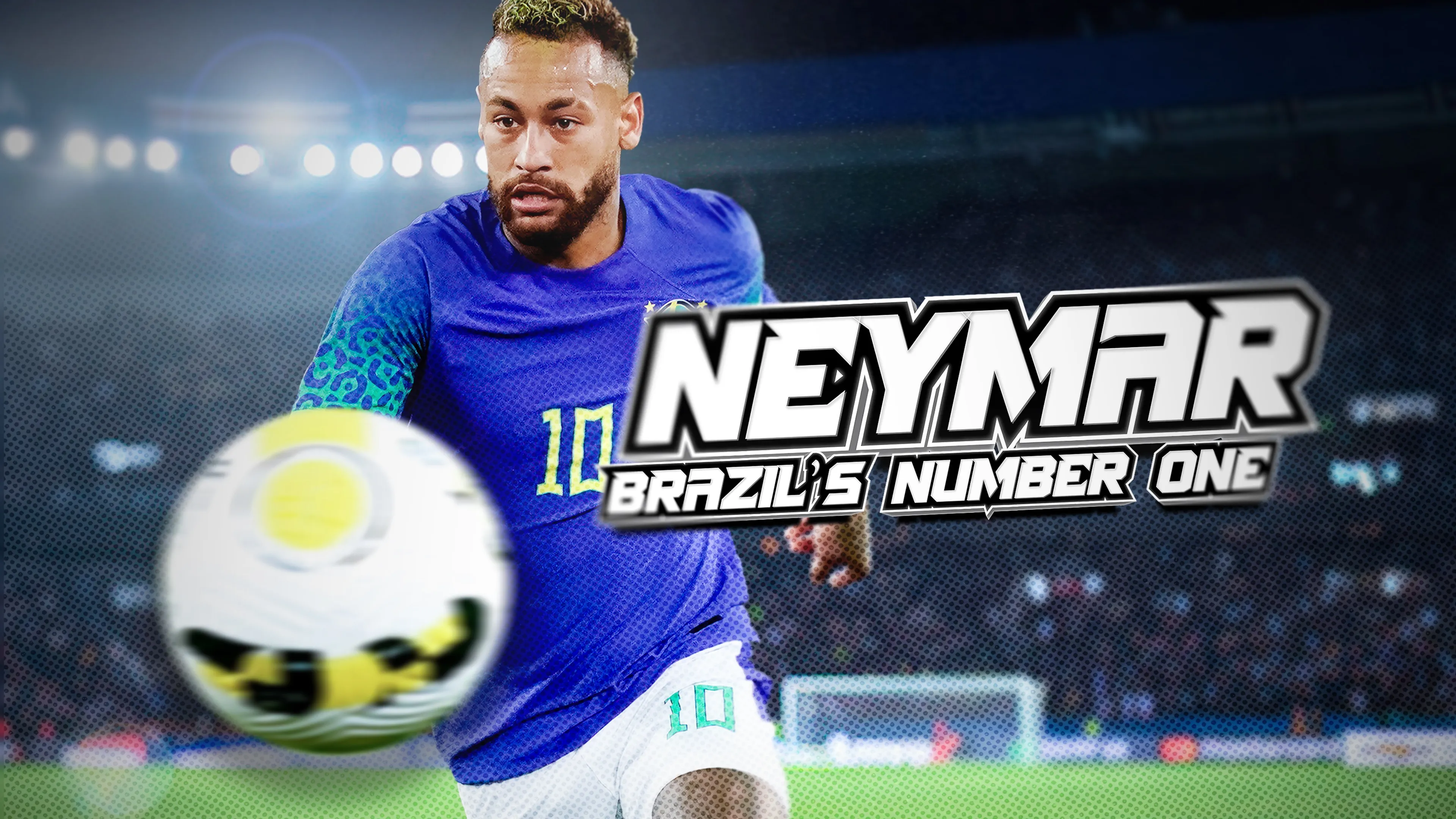 Neymar: Brazil's Number One poster